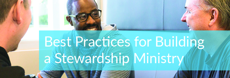 Best Practices for Building a Stewardship Ministry