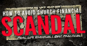 How to Avoid Church Financial Scandal