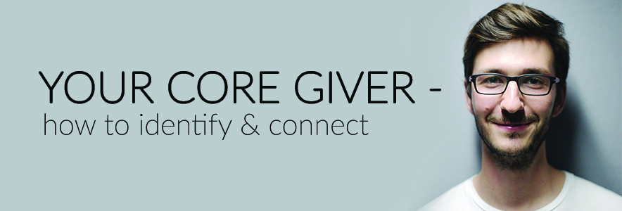 Your CORE Giver – How to Identify & Connect
