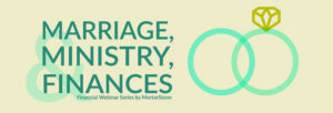 Marriage, Ministry & Finances