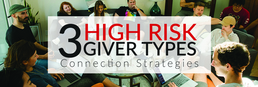 3 High Risk Giver Types - Connection Strategies