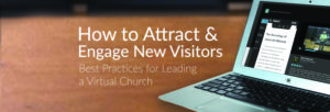 How to Attract & Engage New Visitors