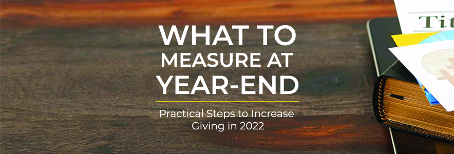 What to Measure at Year-End: Practical Steps to Increasing Giving in 2022