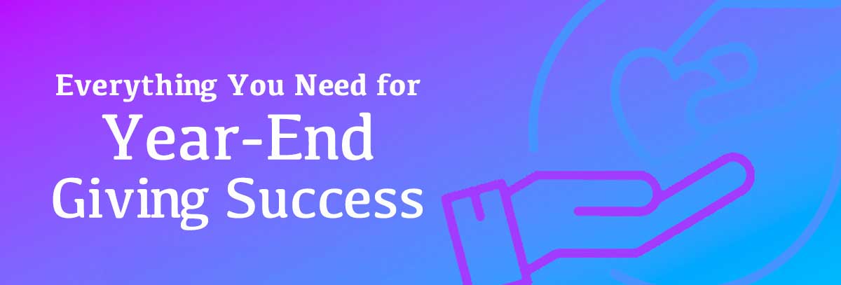 Webinar: Everything You Need for Year-End Giving Success