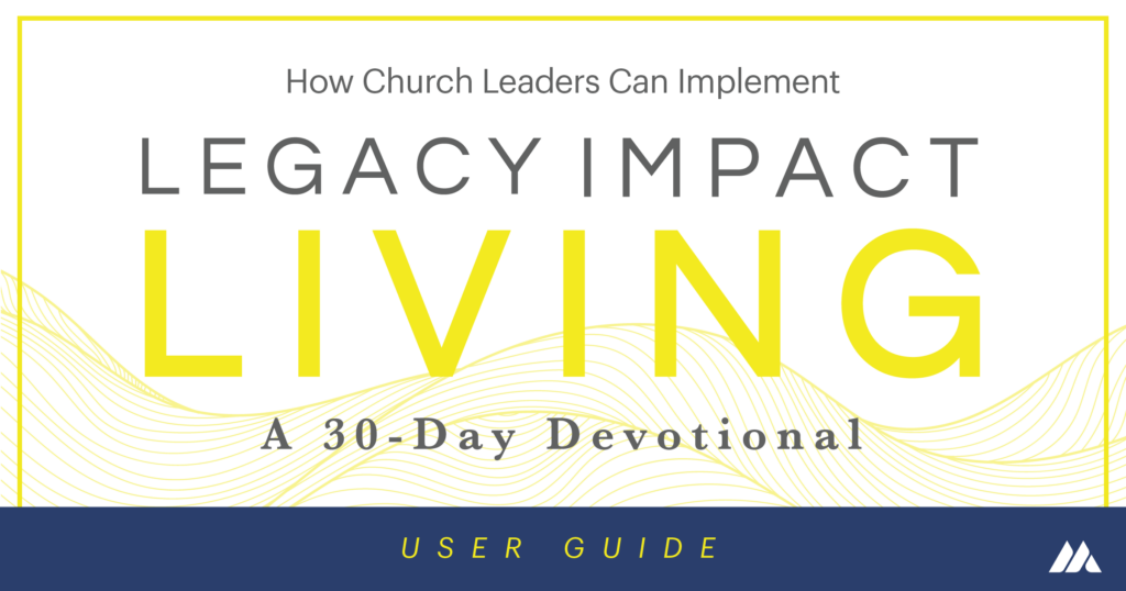 Featured blog image for MortarStone showcasing 'Legacy Impact Living: A 30-Day Devotional User Guide' with a modern and clean design, highlighting how church leaders can implement practices to foster a culture of generosity and increased giving through daily devotional guidance.