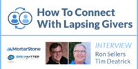 a thumbnail that says How To Connect With Lapsing Givers, featuring a photo of Ron Seller from Grey Matter Research and Tim Deatrick from MortarStone