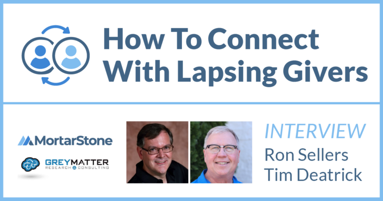 a thumbnail that says How To Connect With Lapsing Givers, featuring a photo of Ron Seller from Grey Matter Research and Tim Deatrick from MortarStone