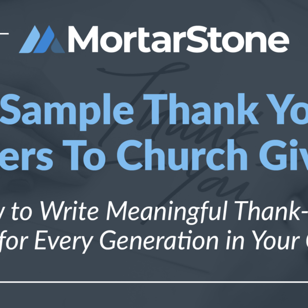 A featured blog thumbnail for MortarStone titled "4 Sample Thank You Letters To Church Givers" with a subtitle reading "How to Write Meaningful Thank-You Letters for Every Generation in Your Church." The design includes a subtle background image of someone writing a letter, framed with a clean, modern layout.